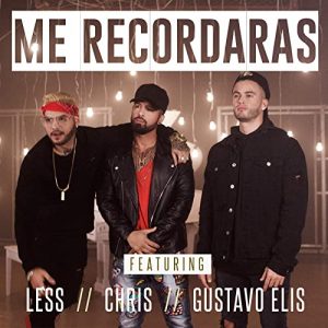 Less Ft. Chris, Gustavo Elis – Me Recordaras